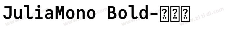 JuliaMono Bold字体转换 JuliaMono Bold字体转换